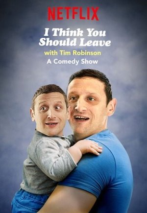 I Think You Should Leave with Tim Robinson
