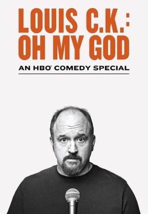 Louis C.K. Oh My God