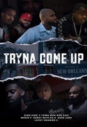 Tryna Come Up