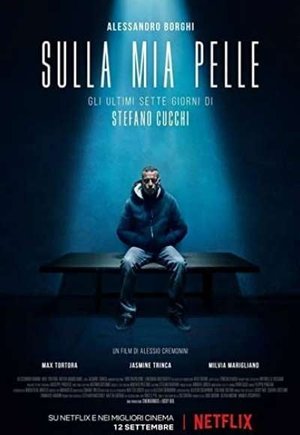 On My Skin: The Last Seven Days of Stefano Cucchi