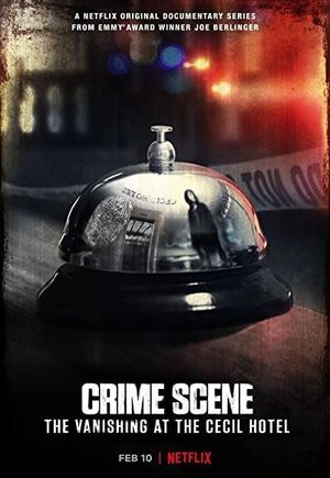 Crime Scene: The Vanishing at the Cecil Hotel