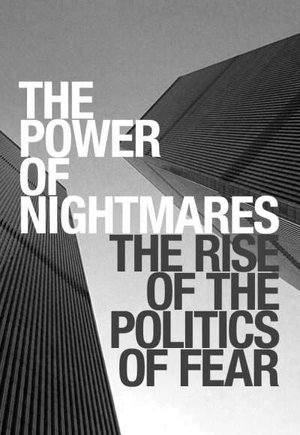 The Power of Nightmares