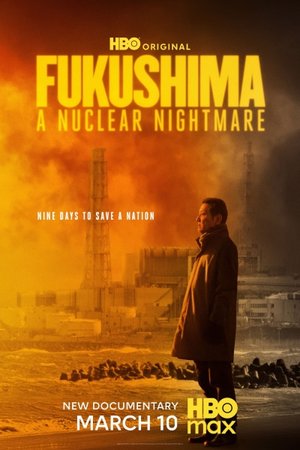 Fukushima: A Nuclear Nightmare