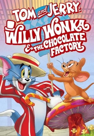 Tom and Jerry: Willy Wonka and the Chocolate Factory