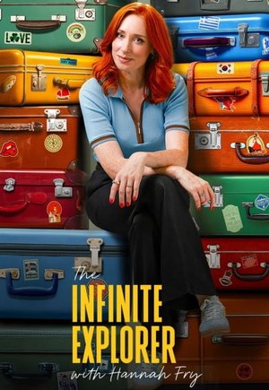 The Infinite Explorer with Hannah Fry