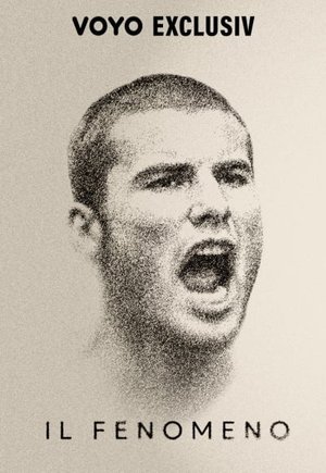 Il Fenomeno - Povestea unui Superstar