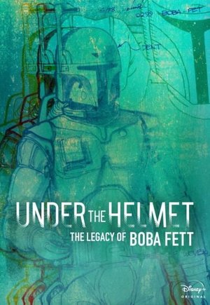Under the Helmet: The Legacy of Boba Fett