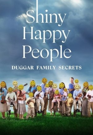 Shiny Happy People: Duggar Family Secrets