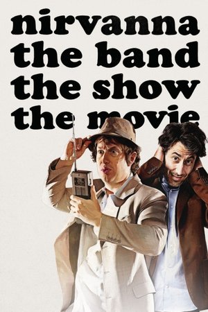 Nirvanna the Band the Show the Movie
