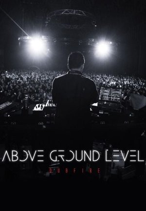 Above Ground Level: Dubfire